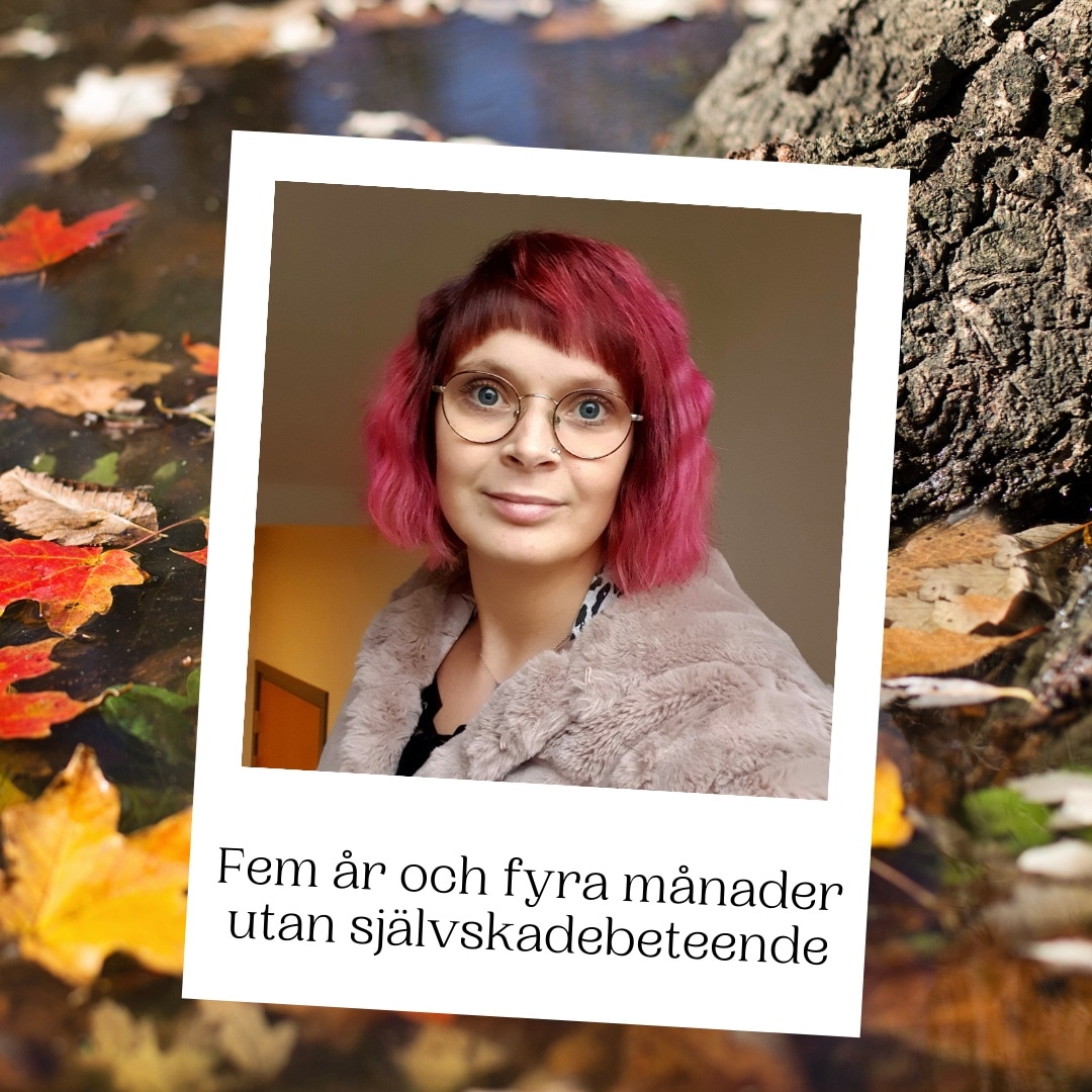 5 år och fyra månader utan självskadebeteende